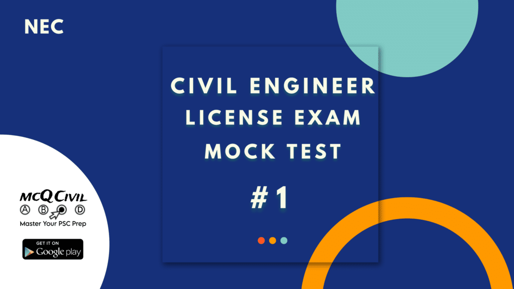Civil Engineer NEC License Exam Mock test Set 1